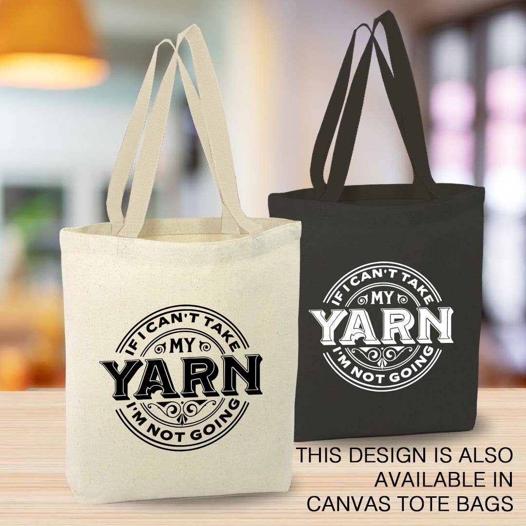 If I Can't Take My Yarn Round Sticker