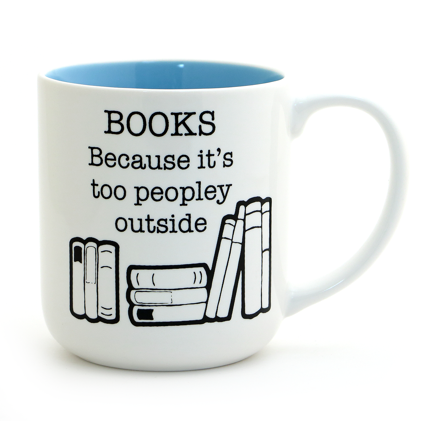 Books Because It's Too Peopley Outside Mug