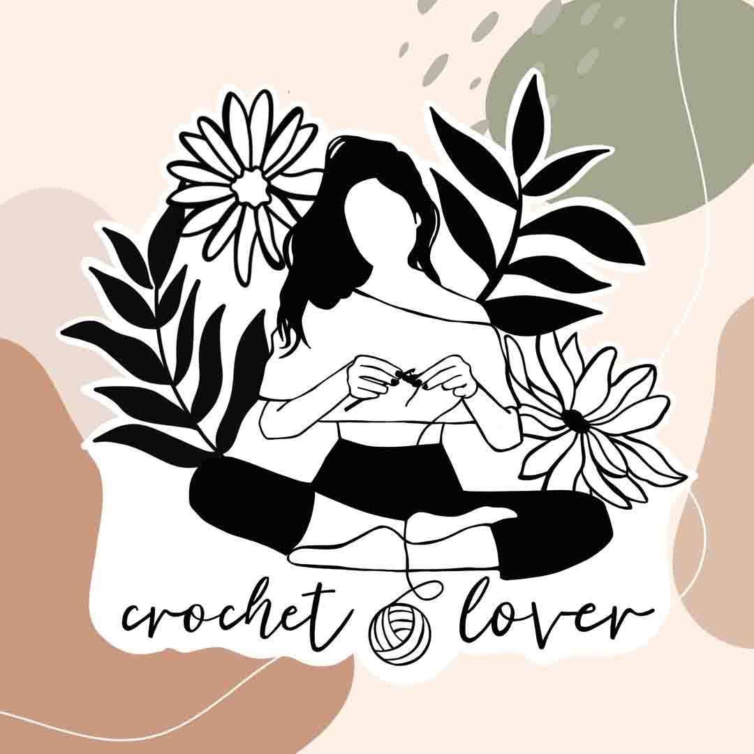 Crochet Lover Sticker, Yarn Shop, Crocheter