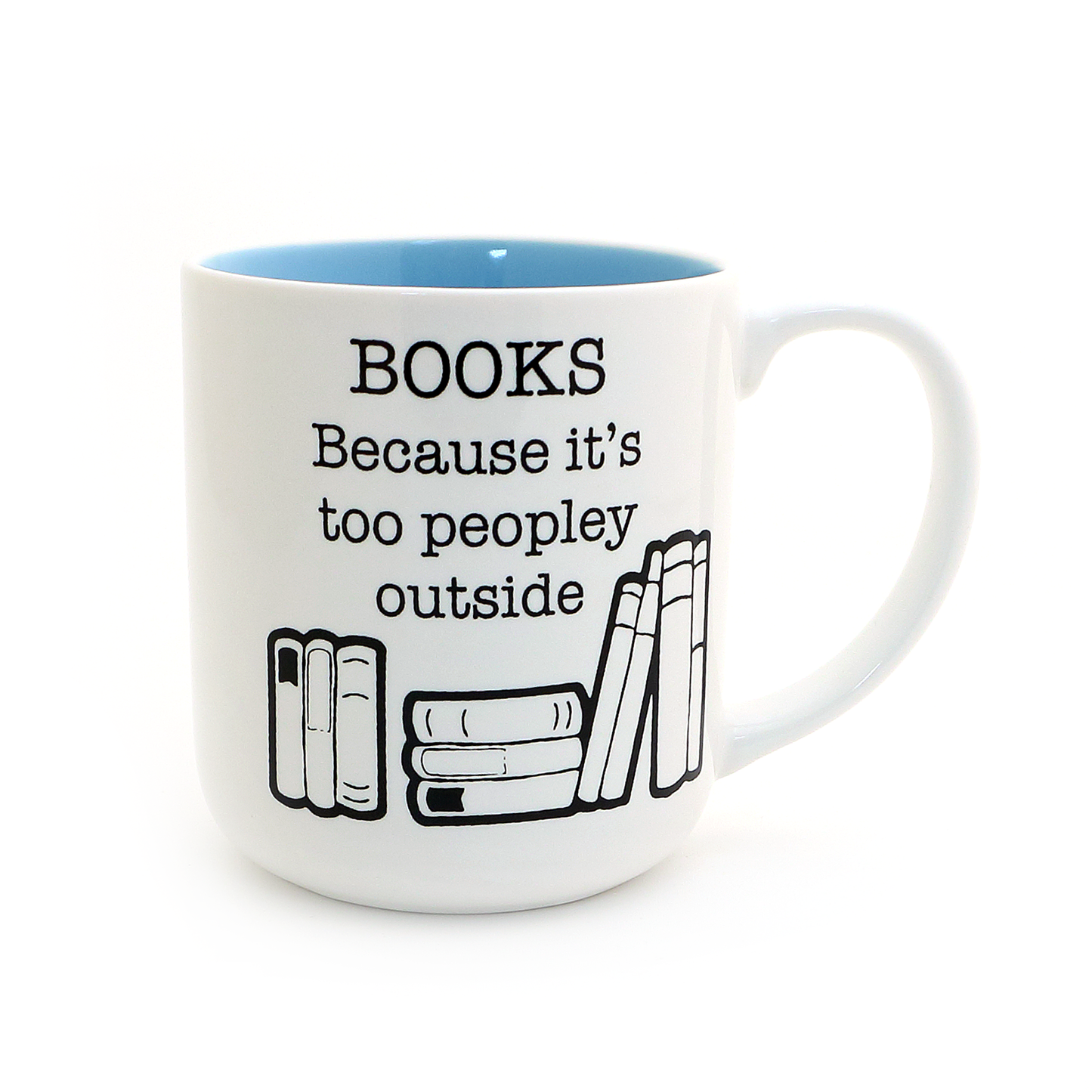 Books Because It's Too Peopley Outside Mug