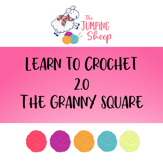 Learn to Crochet 2.0 - The Granny Square