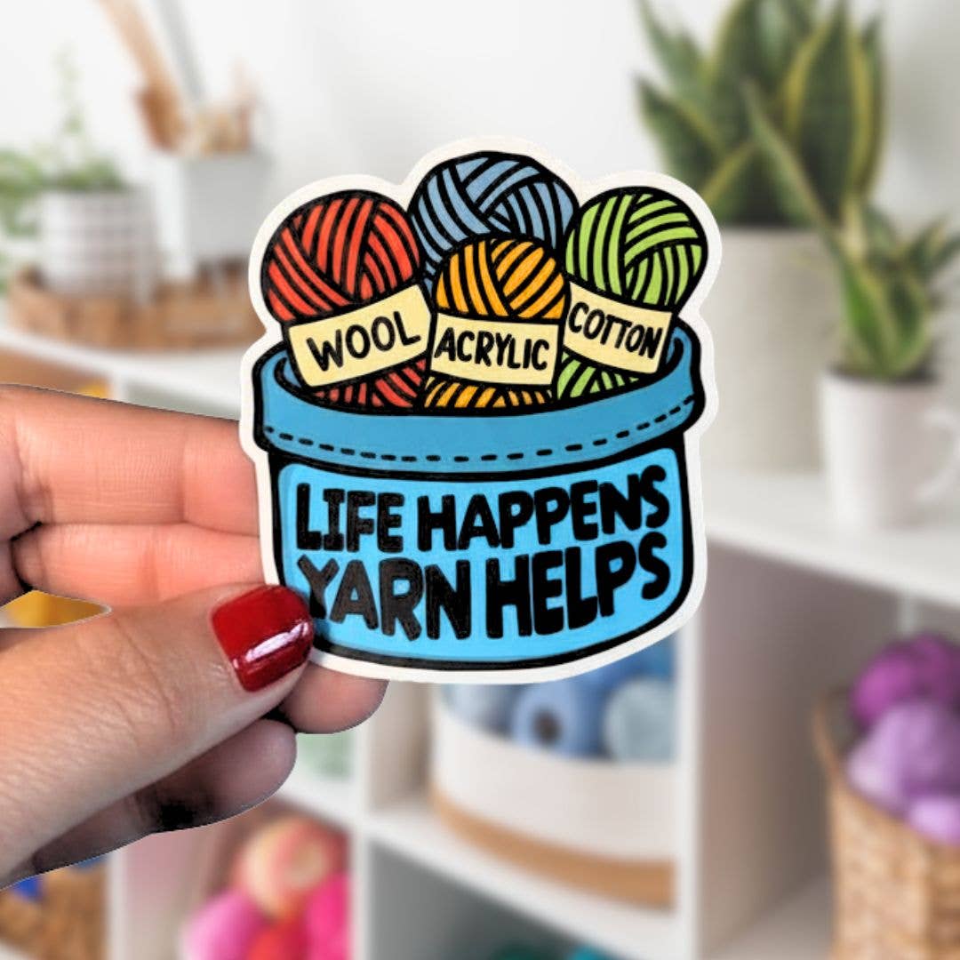 Life Happens Yarn Helps Sticker, yarn Lover