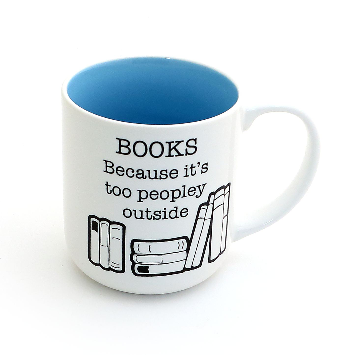 Books Because It's Too Peopley Outside Mug